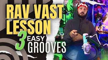 RAV VAST LESSON - 3 EASY Grooves To Add To Your Playlist | Beginner / Intermediate Tutorial |