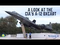 A Look At the CIA's A-12 Oxcart