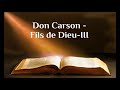 Don carson  fils de dieu iii