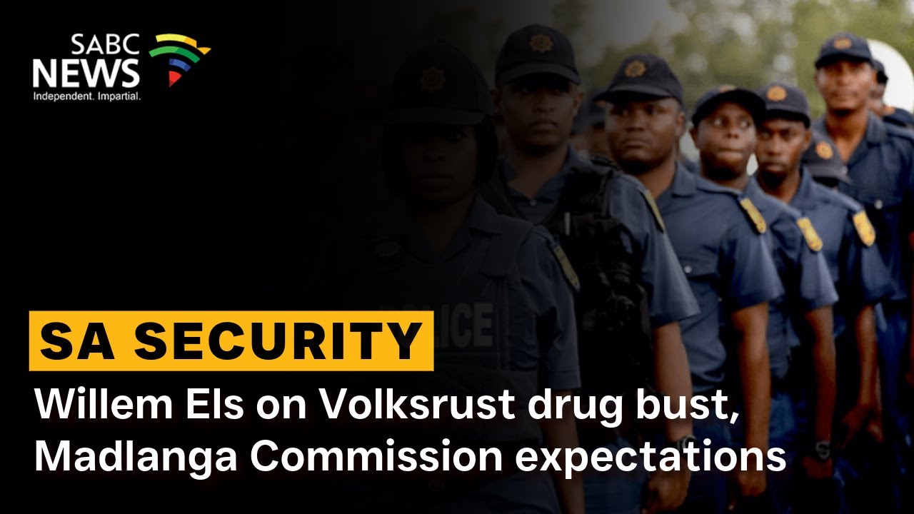 Willem Els on Volksrust drug bust, Madlanga Commission expectations