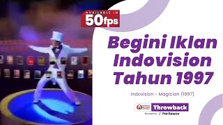 Iklan Indovision - Magician (1997) [50fps]