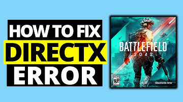 Fix DirectX Function Error On Battlefield 2042 PC