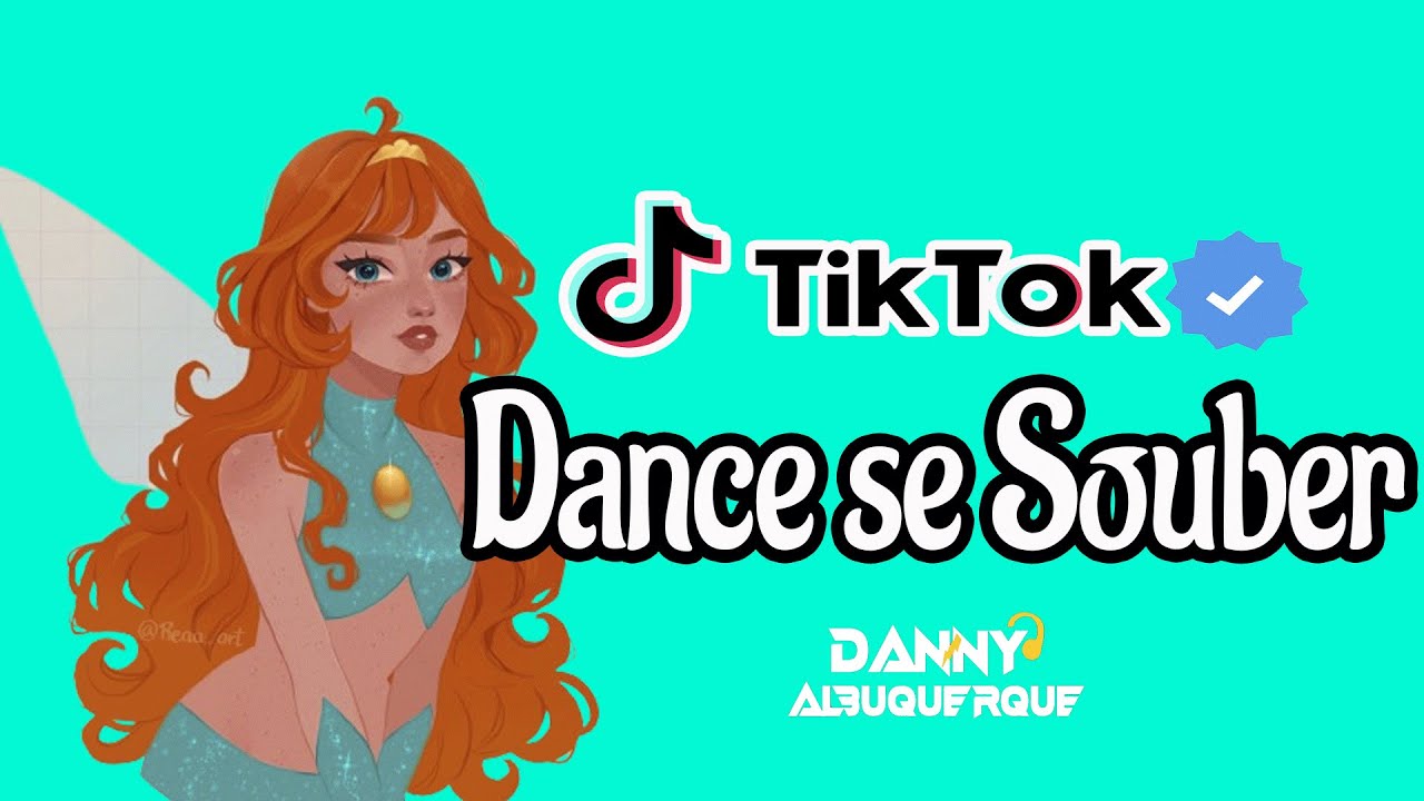 Stream Dance se souber ~{Tik Tok} 2023 by Dj Danny Albuquerque