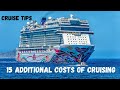 Cruise Tips - 15 Additional Costs of Cruising