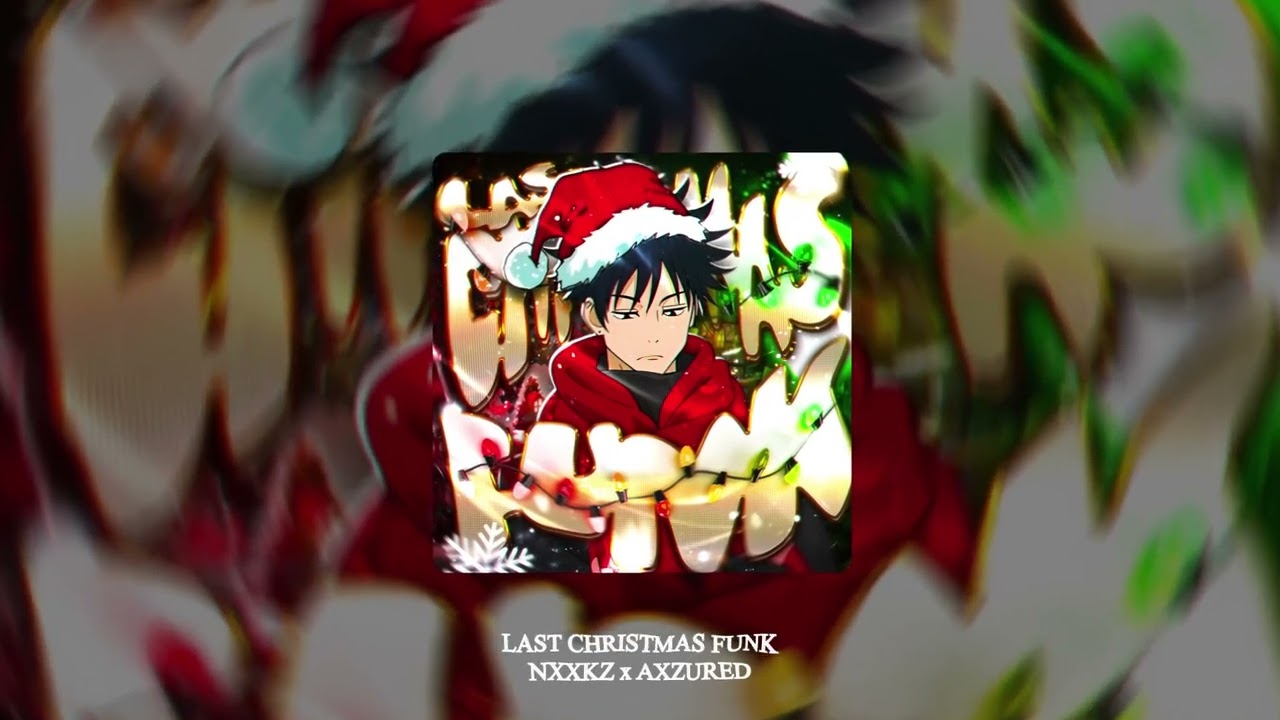 NXXKZ x AXZURED - LAST CHRISTMAS FUNK - YouTube