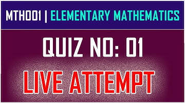 MTH001 - Elementary Mathematics Quiz No 1 Solution By Anjam Hussain