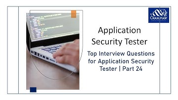 Top 10 Application Security Tester Interview Questions and Answers For 2025 | Part 24