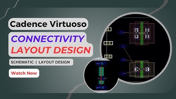 Layout Connectivity in Cadence Virtuoso | Layout Design Tutorial | VLSI Design