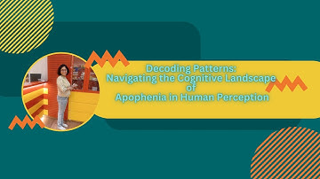 "Decoding Patterns: Navigating the Cognitive Landscape of Apophenia in Human Perception"