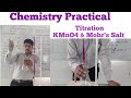 ||Titration KMnO4 with Mohr's salt||  ( chemistry practical)||