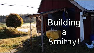 Creating a place for metalworking - Building a smithy 1/6