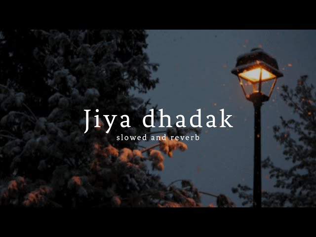 Jiya Dhadak Dhadak Jaye [ Slowed And Reverb ] - Rahat Fateh Ali Khan | Nexus Music class=