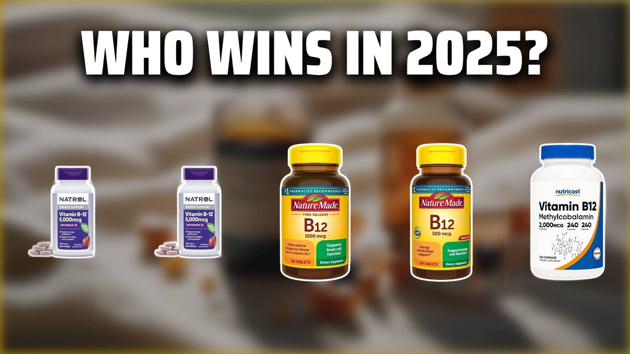 The Top 5 Best B12 Tablets in 2025 - Must Watch Before Buying!