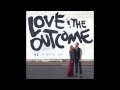 Love  the outcome  he is with us official audio