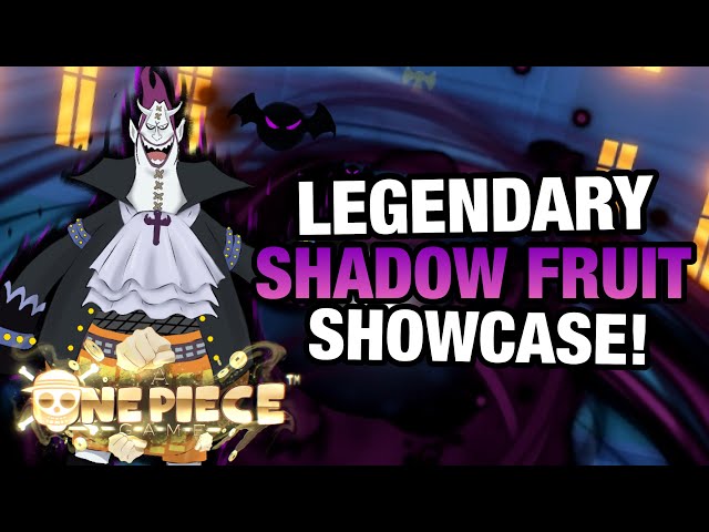 New Shadow Fruit Showcase