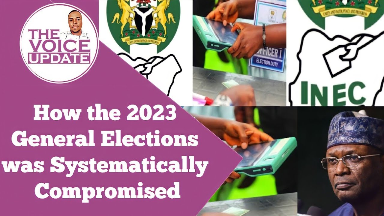 How the 2023 General Elections was Systematically Compromised - YouTube
