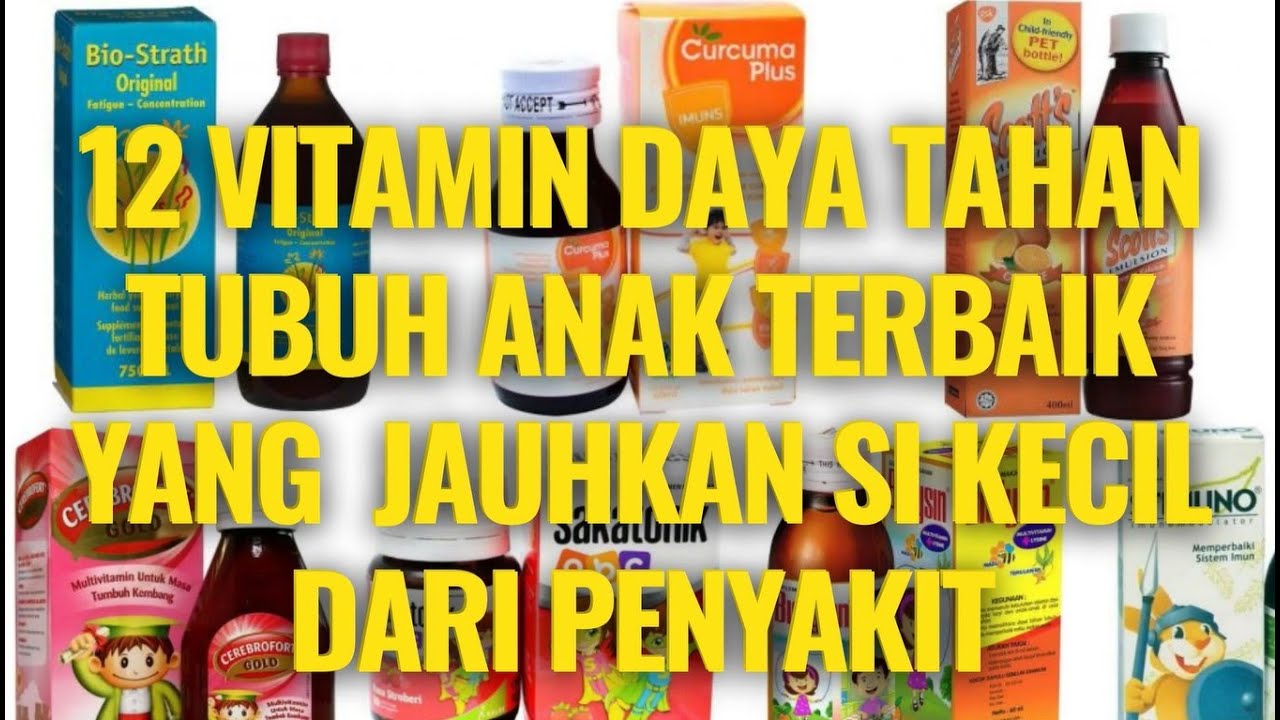 🔥 12 Vitamin Daya Tahan Tubuh Anak Terbaik, Jauhkan Si Kecil Dari