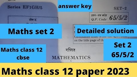maths set 2 paper class 12 solution 2023 | set 2 | 65/5/2 | cbse board exam 2023 maths class 12