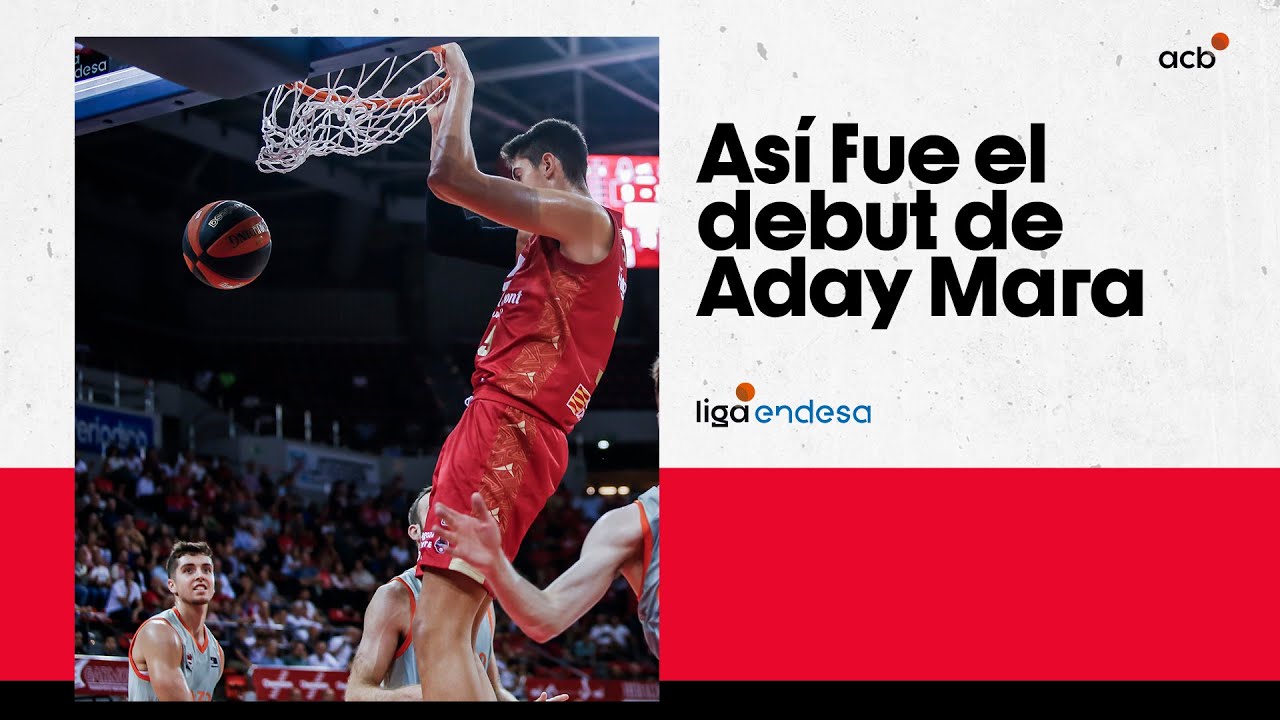 The DEBUT of ADAY MARA Liga Endesa 2022-23