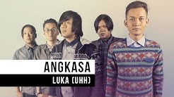 Angkasa - "Luka (Uhh)" (Official Video)  - Durasi: 3:23. 