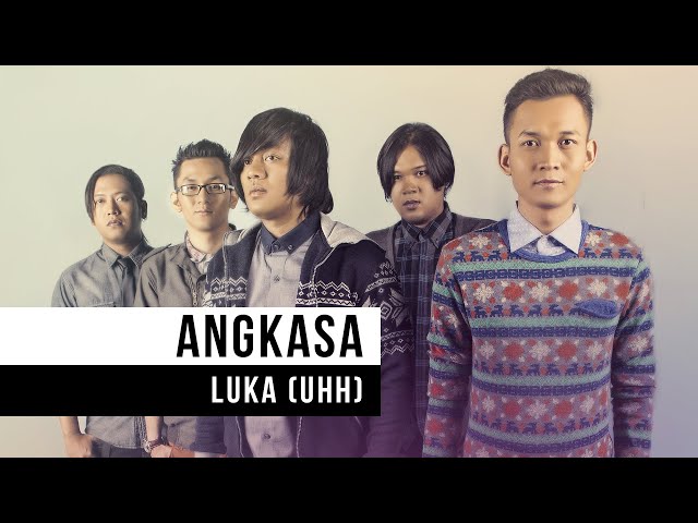 Angkasa - Luka (Uhh) (Official Music Video) class=