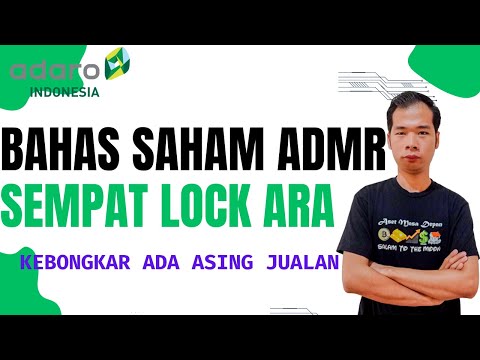 BAHAS SAHAM ADMR SEMPAT LOCK ARA TAPI BONGKAR NAIK LUMAYAN TAPI ASING JUALAN