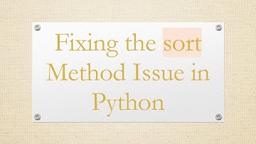 Fixing the sort Method Issue in Python