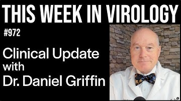 TWiV 972: Clinical update with Dr. Daniel Griffin