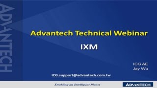 [Technology] Advantech IXM Technical Webinar, Intelligent Connectivity, Advantech (EN)