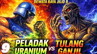 Peladak Uranium & Tulang Ganjil | DEWATA RAYA Jilid 9