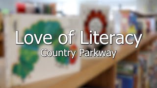 School Spotlight -- Love of Literacy (Country Parkway)