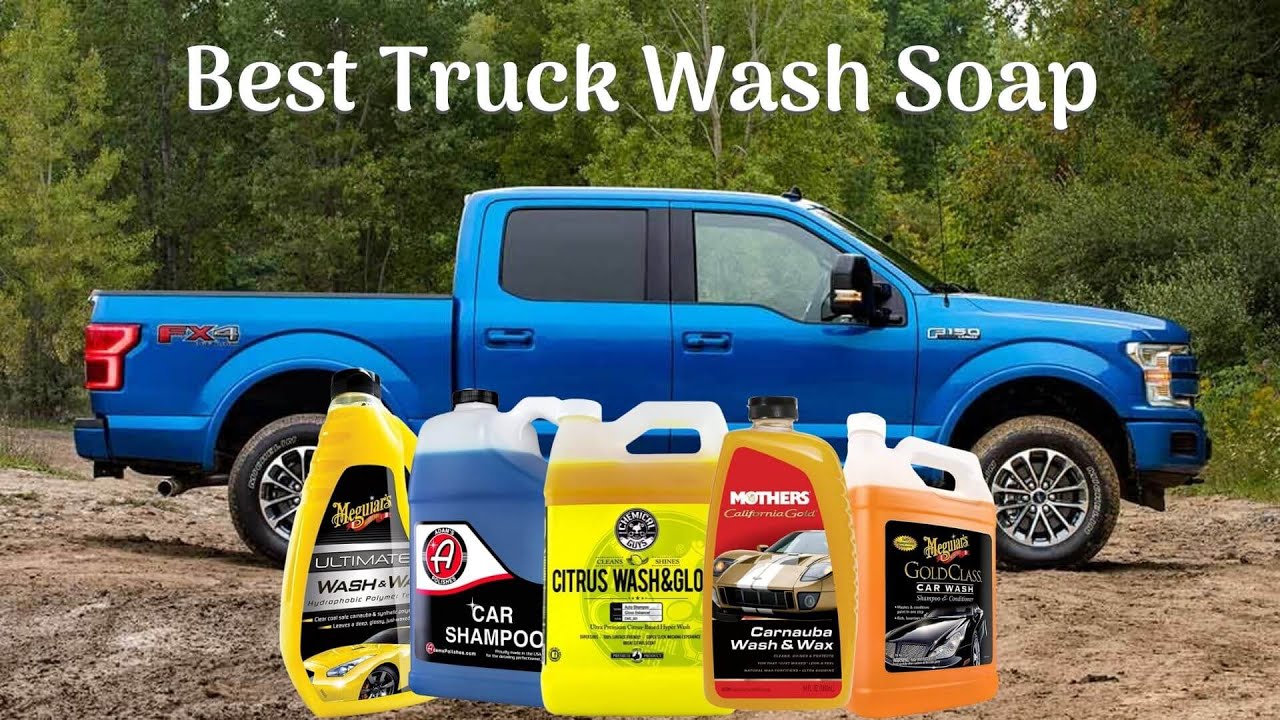 Best Truck Wash Soap Top 5 Truck Soap of 2021 YouTube