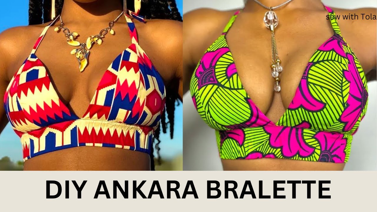 DIY Bralette Top with ANKARA PRINT FABRIC. How to sew a bralette