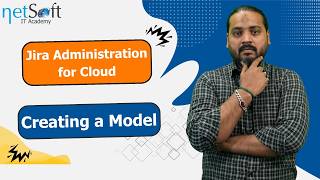 Jira Administration for Cloud - Creating a Model - Lab 79