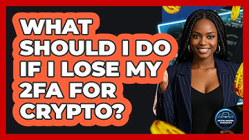 What Should I Do If I Lose My 2FA For Crypto? - Crypto Trading Strategists