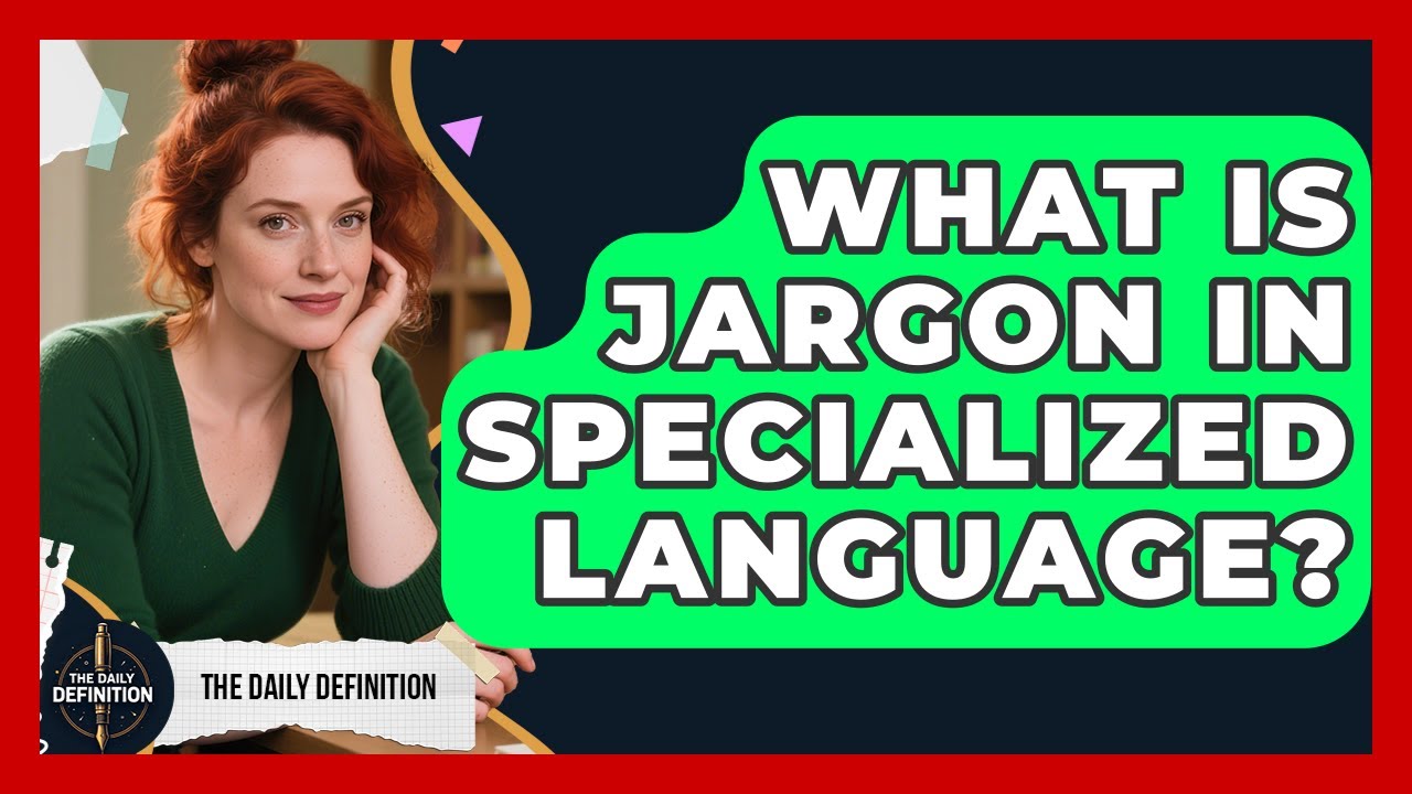 What Is Jargon In Specialized Language? - The Daily Definition