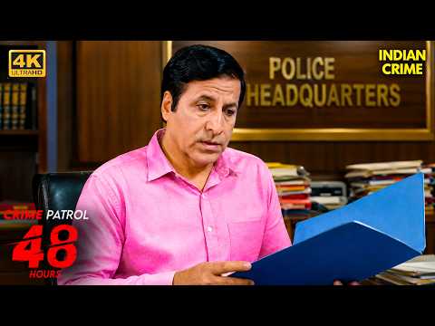 खौफनाक सच | Crime Patrol 48 Hours | Crime Patrol 2026