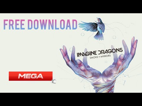 FREE DOWNLOAD | Imagine Dragons - Smoke and Mirrors