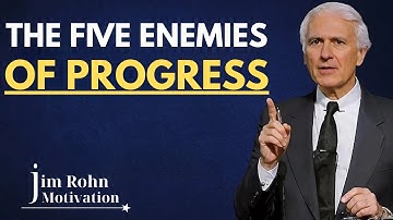 The Five Enemies of Progress | Jim Rohn Motivation Speech