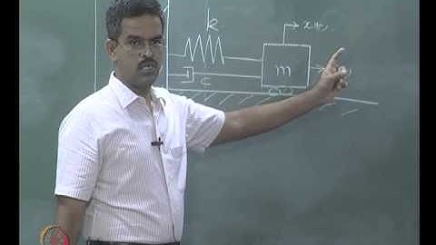 Mod-01 Lec-11 Free and forced vibration of single degree - of - freedom systems
