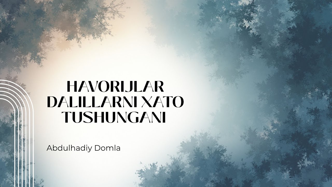 Havorijlar qayerdan adashgan? | 6-dars | Abdulhadiy Domla