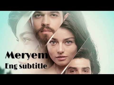 Meryem Episode 1 Part 1 (English sub)