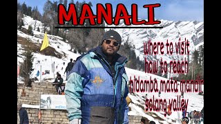 Manali tour | best places to visit | solang valley| hidmba mata temple