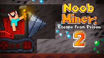 Noob Miner 2: Escape from Prison Gameplay