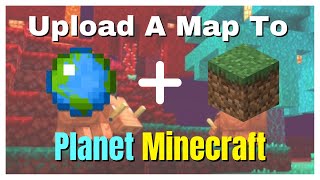 How To Upload A Minecraft Map To Planet Minecraft