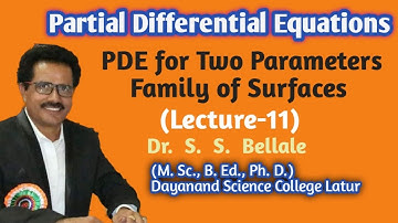 Math | M.Sc. | Partial Diff. Equations | Two Parameter Surface. | Lect.11 | Dr. S. S. Bellale | DSCL