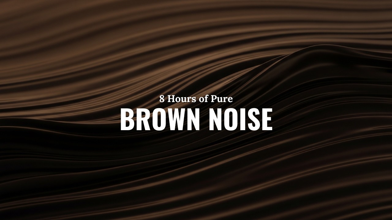 Brown Noise for Sleep & ADHD Focus | 8 Hours | Pure Brown Noise - YouTube
