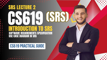 CS619 Lecture 2 | Use Case Diagram in SRS | Step-by-Step Guide for CS619 Projects | VU Learning