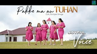 JOYFUL VOICE - PAKKE MA AU TUHAN ( VIDEO)