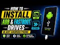 How To Install ADB &amp; Fastboot Drivers in Any Android (2026 Guide)